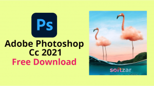 Adobe Photoshop CC 2021 Free Download For Lifetime