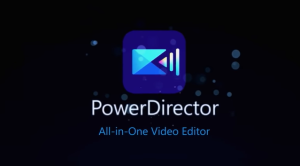 PowerDirector Video Editor Apk Free Download V10.3.1