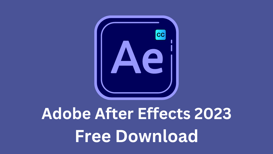 Adobe After Effects CC 2023 Free Download For Lifetime SoftZaR