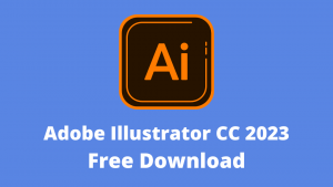 Adobe Illustrator CC 2023 Free Download For Lifetime