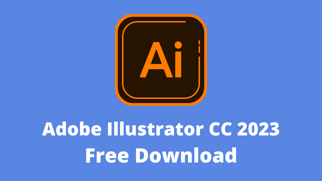 ai adobe illustrator cc free download